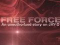 Jay Z "Free Force"