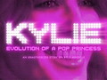 Kylie Minogue "Eveloution Of A Pop Princess"