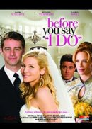 Before You Say I Do